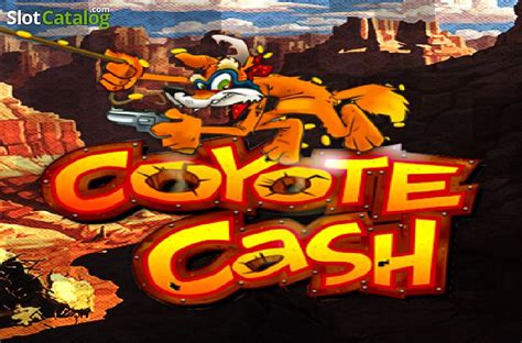 coyote cash slot